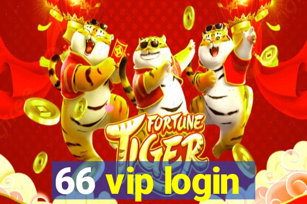 66 vip login